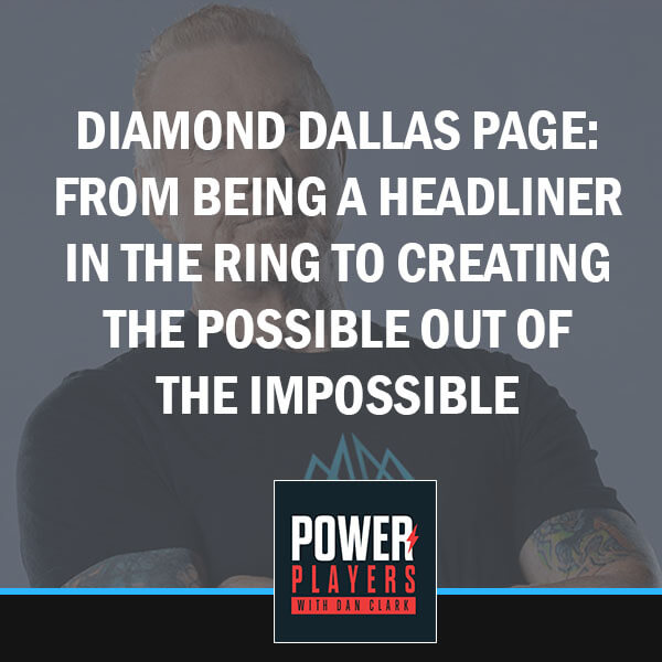 Diamond Dallas Page: From Being A Headliner In The Ring To Creating The  Possible Out Of The Impossible
